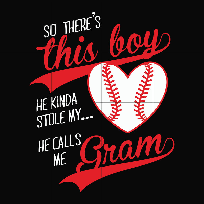 So there's this boy he kinda stole my heart he calls me grama svg, png, dxf, eps file FN00083