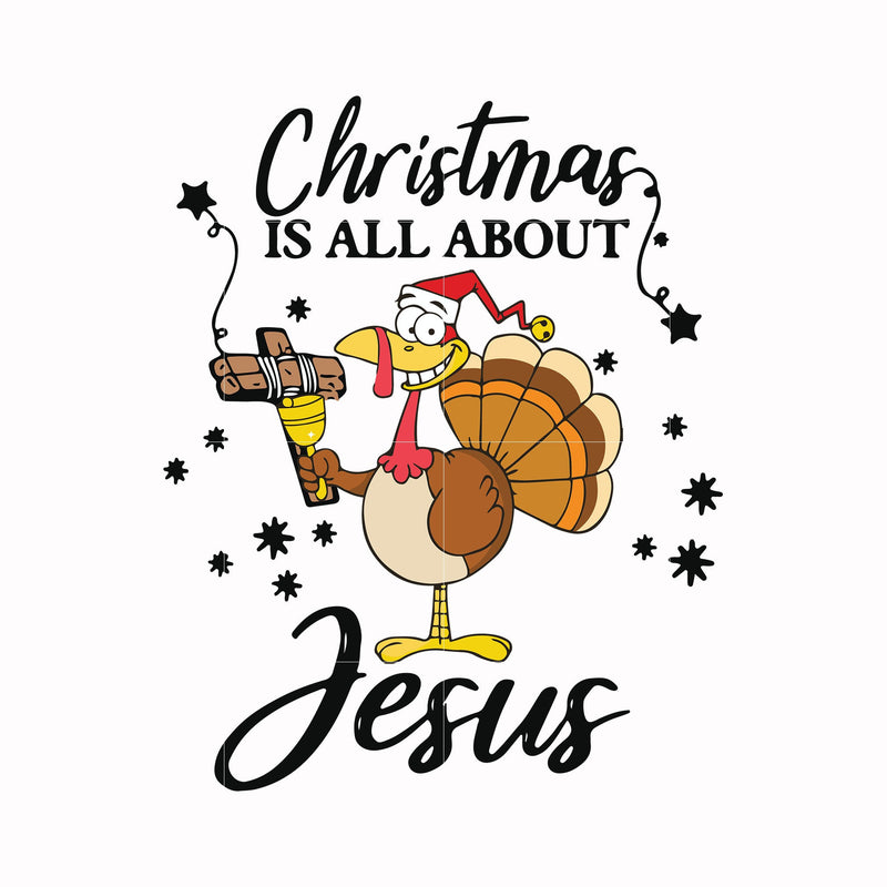 Christmas is all about Jesus svg, png, dxf, eps digital file NCRM0049