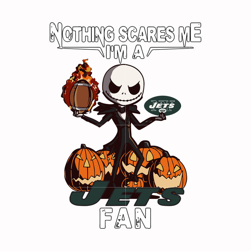 Nothing scares me I'm a Jets fan svg, png, dxf, eps digital file HLW0198