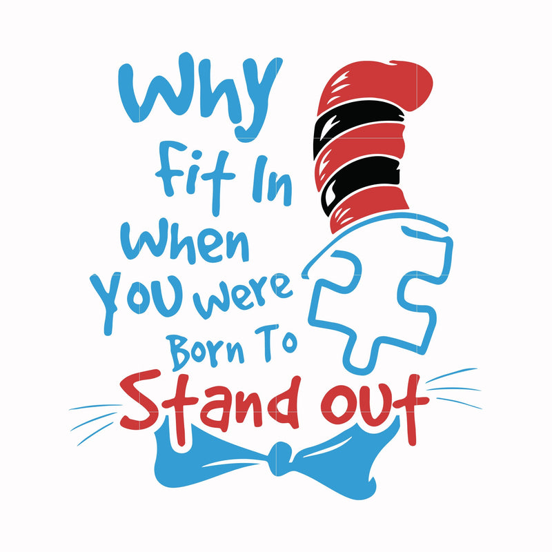 Why fit in when you were born to stand out svg, png, dxf, eps file DR00046