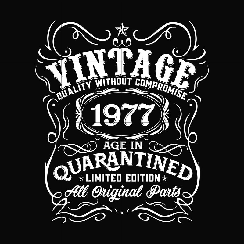 Vintage 1977 age in quarantined limited edition svg, limited edition svg, 1977 birthday svg, png, dxf, eps digital file NBD0104