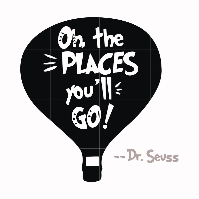 Oh the places you'll go svg, png, dxf, eps file DR00082