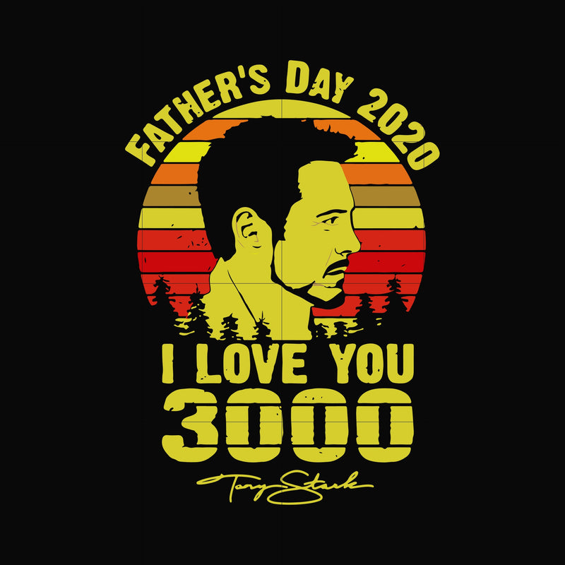 father's day 2020 i love you 3000 svg, png, dxf, eps digital file FTD7