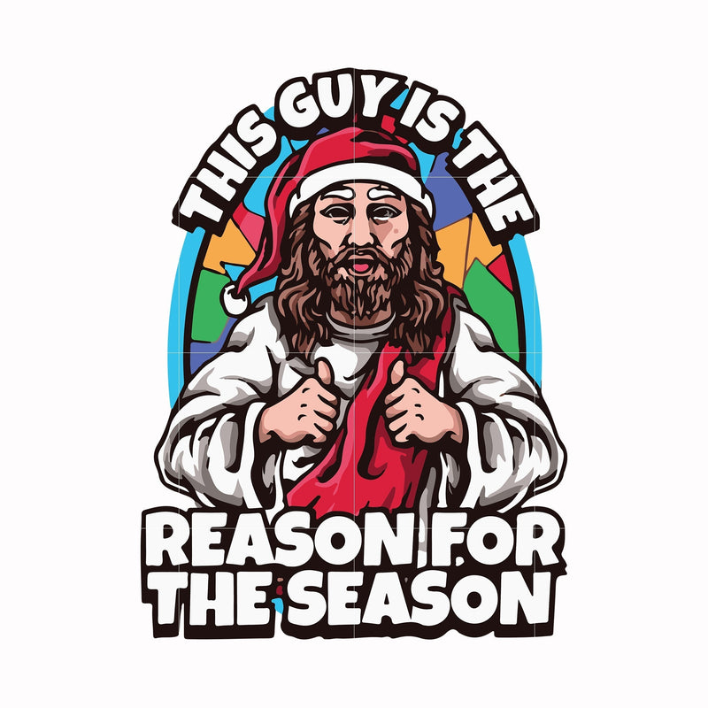 This guy is the reason for season svg, png, dxf, eps digital file NCRM0052