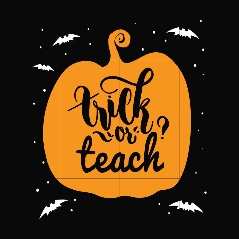 Trick or teach svg, halloween svg, png, dxf, eps digital file HLW2507206