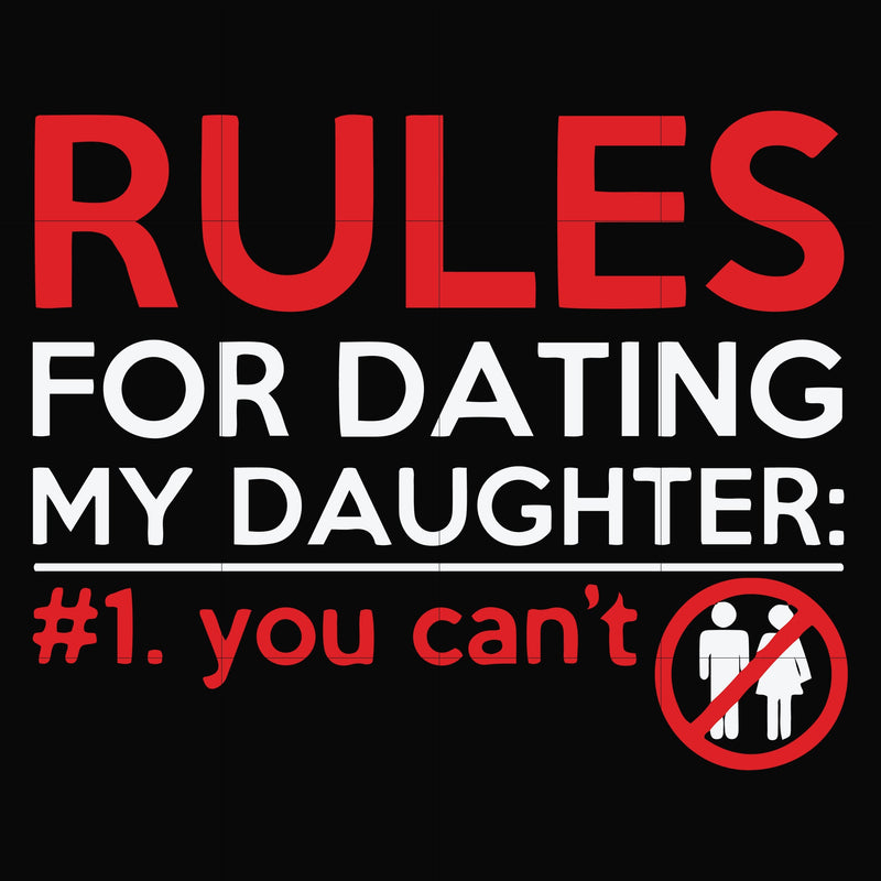 Rules for dating my daughter