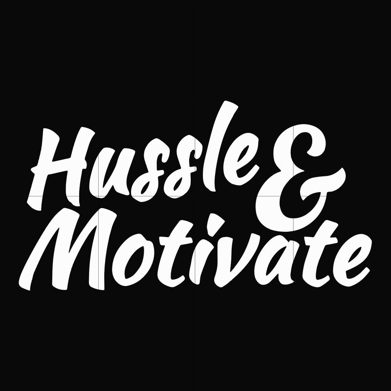 Hussle motivate svg, png, dxf, eps file FN00036