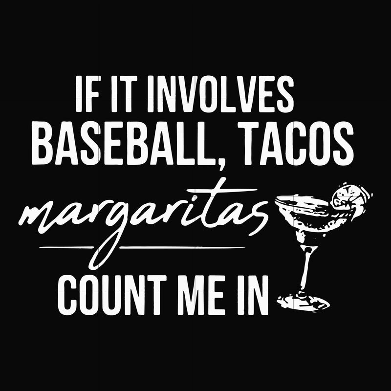 If it involves baseball tacos margaritas count me in svg, png, dxf, eps file FN000257