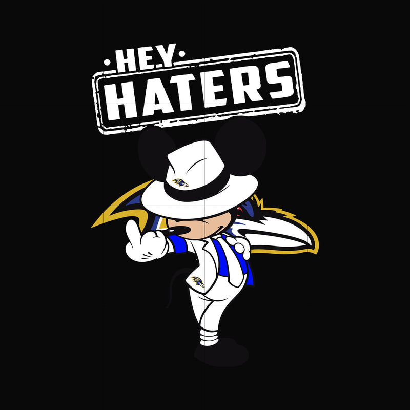 Hey haters Baltimore Ravens svg, png, dxf, eps digital file HLW0249