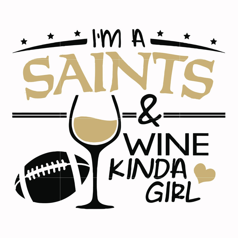 I'm a Saints & wine kinda girl, svg, png, dxf, eps file NFL000085