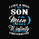 I love & miss my son to the moon and back to infinity and beyond forever&ever svg, png, dxf, eps file FN000743