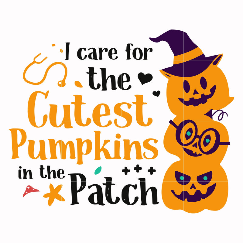 i care for the cutest pumpkins in the patch svg, png, dxf, eps digital file HLW0105
