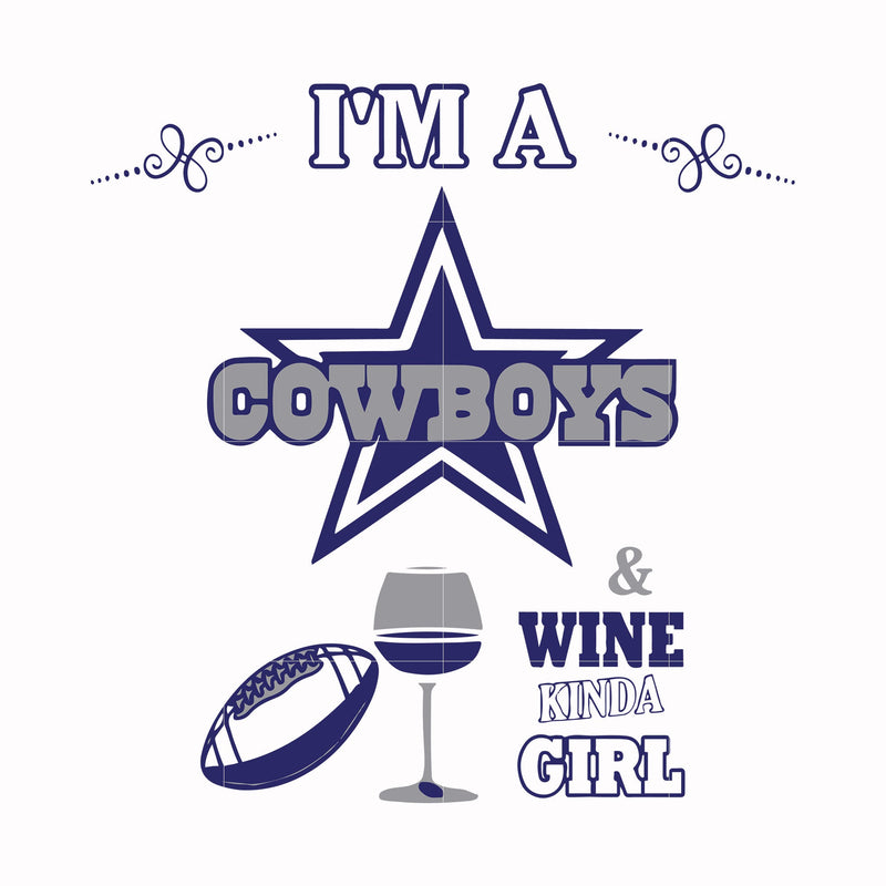 I'm a Cowboys & wine kinda girl, svg, png, dxf, eps file NFL000092