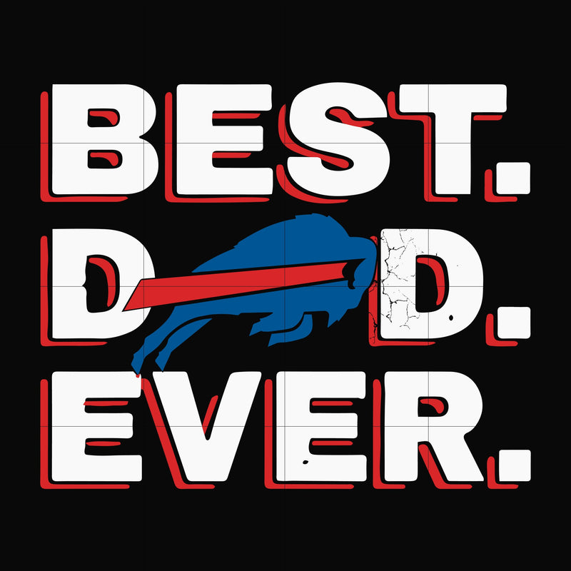 Best dad ever, Buffalo Bills NFL team svg, png, dxf, eps digital file FTD83