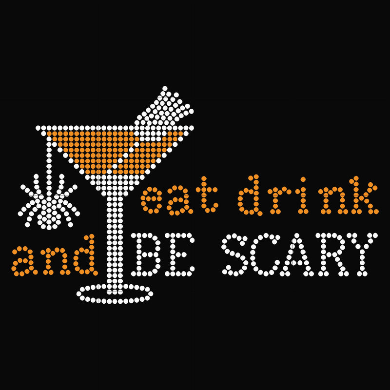 Eat drink and be scary svg, halloween svg, png, dxf, eps digital file HLW24072017