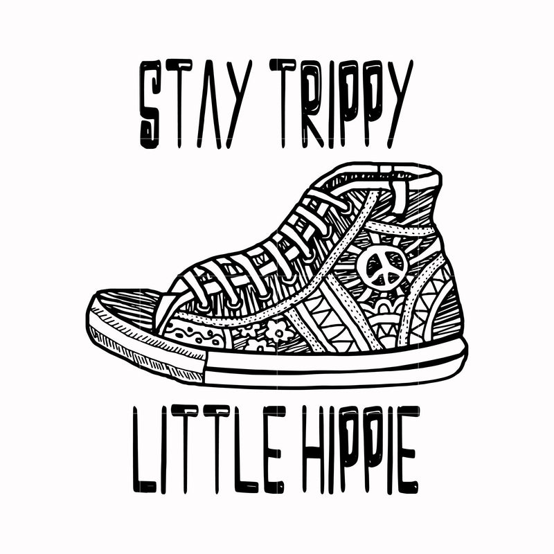 Stay trippy little hippie svg, png, dxf, eps digital file CMP029