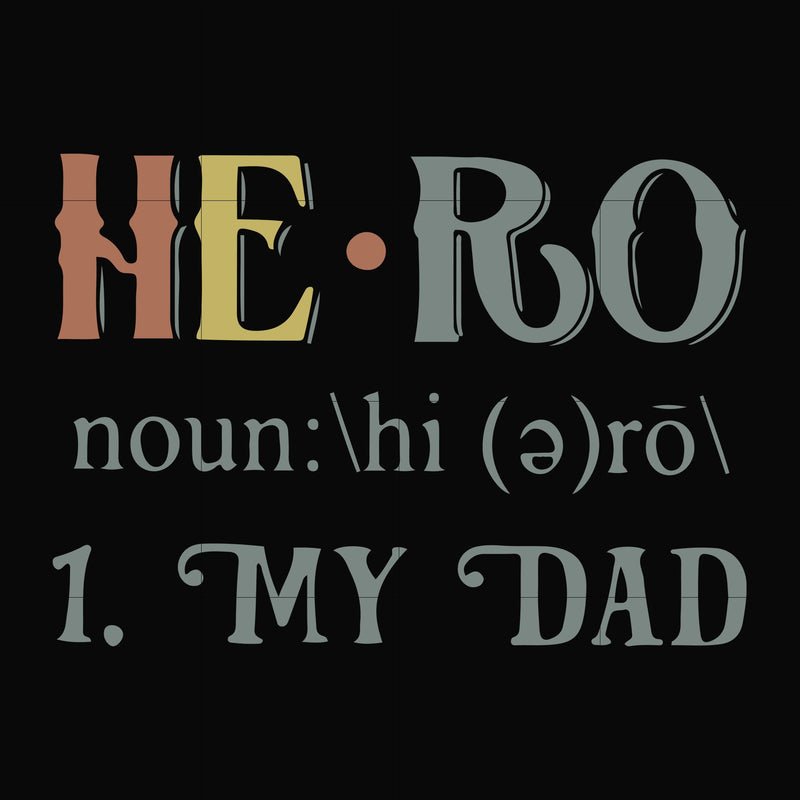 Hero noun my dad svg, png, dxf, eps file FN000777