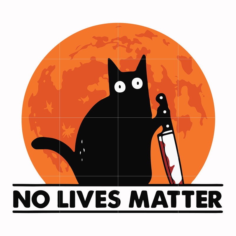 No lives matter svg, png, dxf, eps digital file HWL21072021