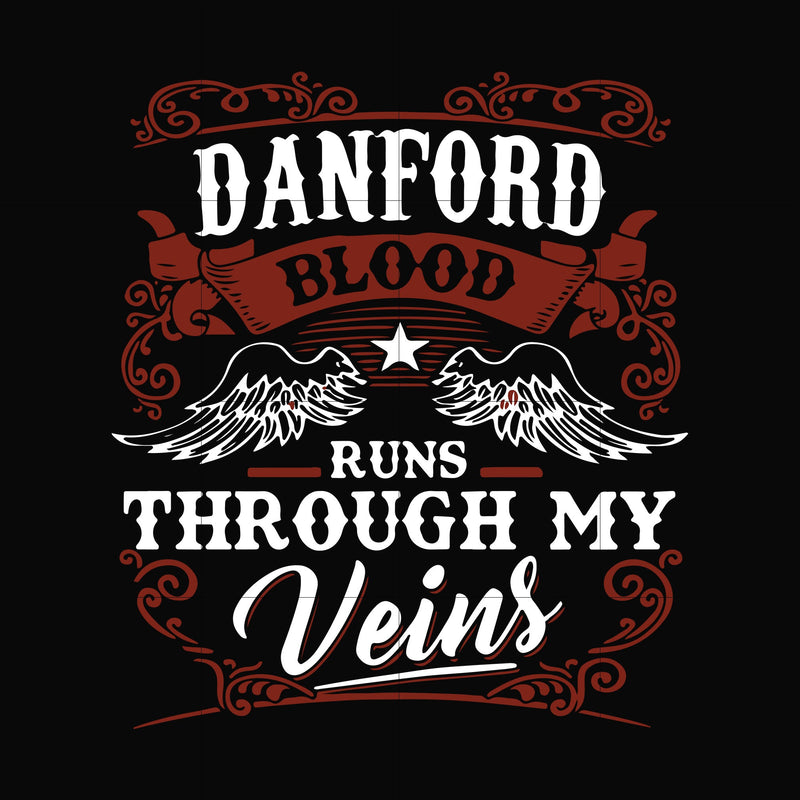 Danford blood runs through my veins svg, png, dxf, eps file FN000245