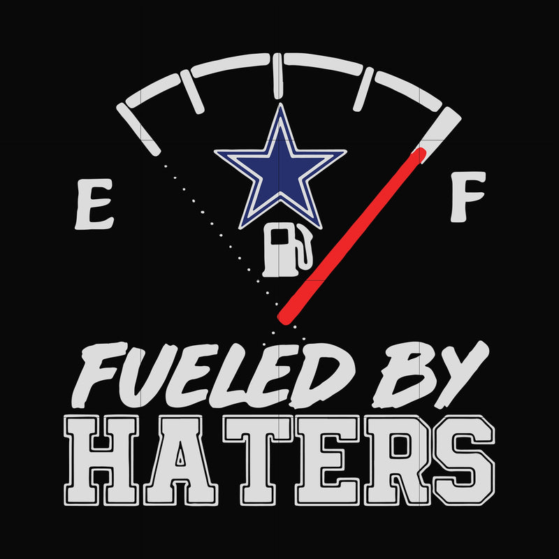 Cowboys fueled by haters, svg, png, dxf, eps file NFL0000123