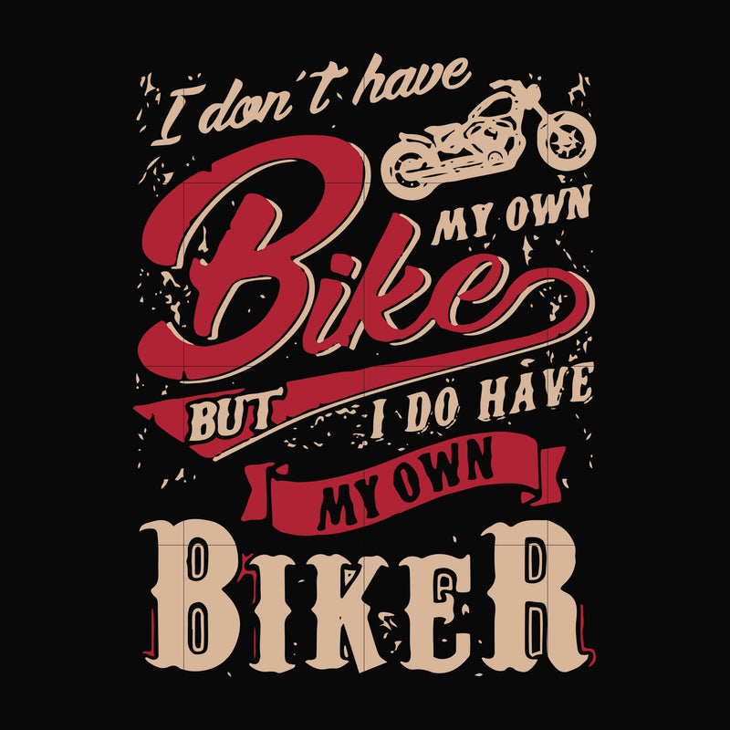 I don't have my own bikes but I do have my own biker svg, png, dxf, eps file FN000190