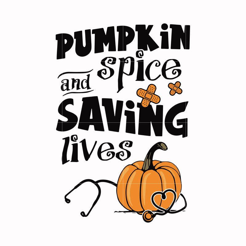 Pumkin spice and saving lives svg, png, dxf, eps digital file HLW0168