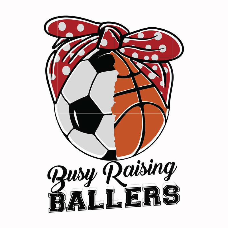 Busy raising ballers svg, png, dxf, eps file FN000176