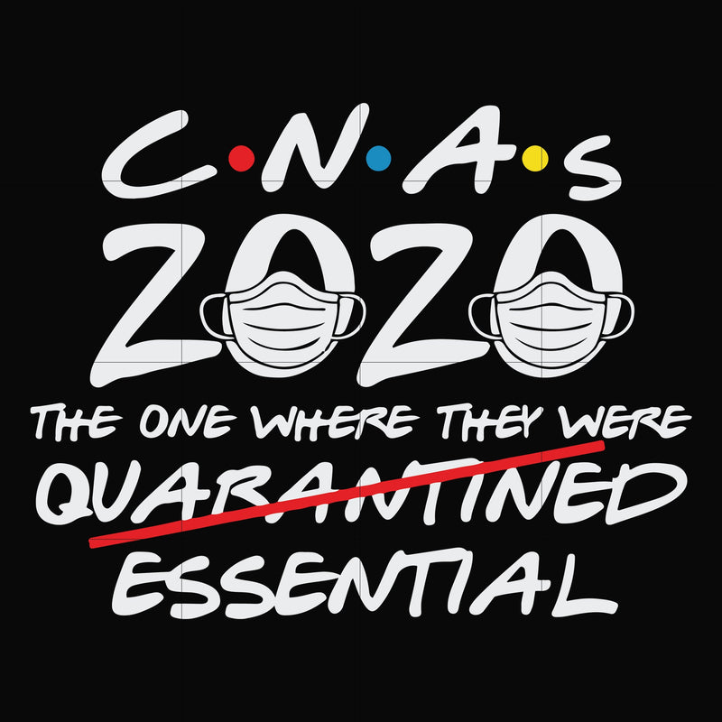 Cnas 2020 the one where they were quarantined essential svg, png, dxf, eps file FN0001009