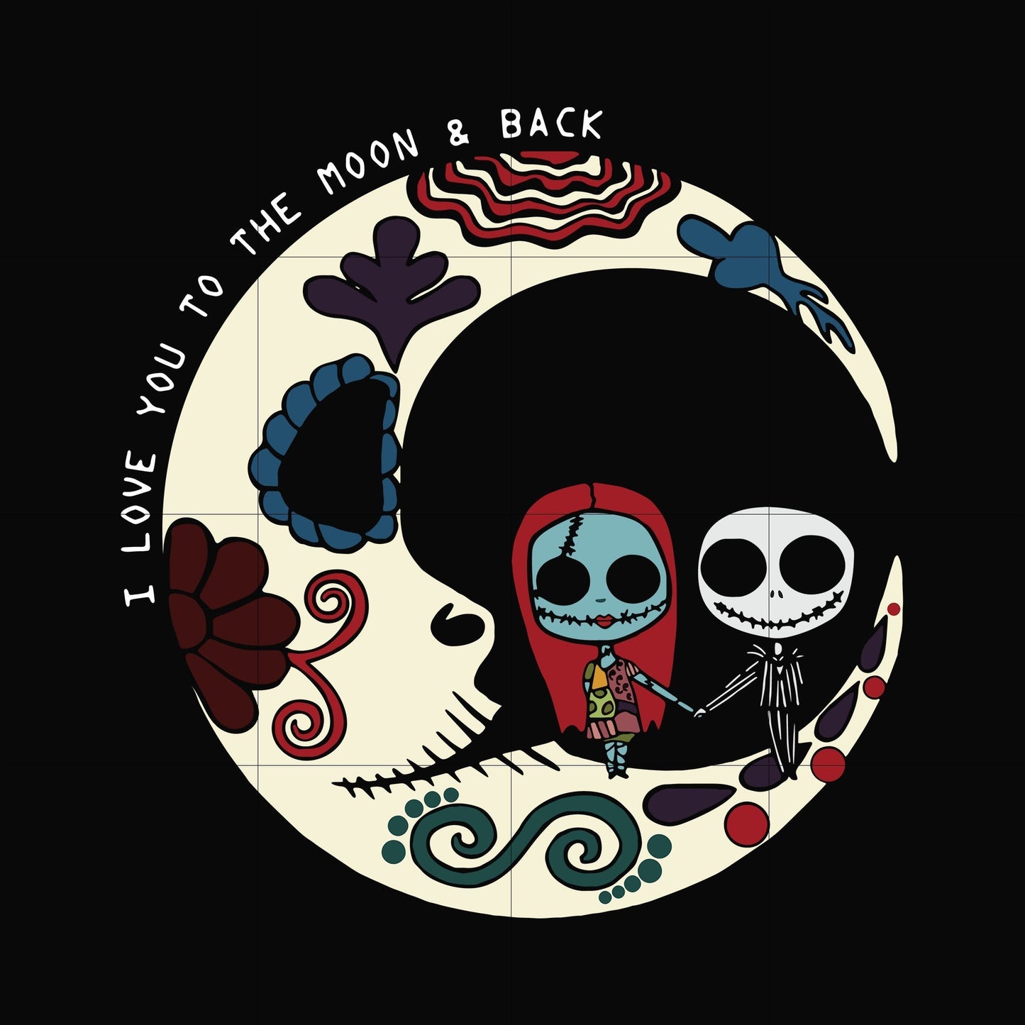 Sally and Jack Skellington I love you to the moon and back svg, png, dxf, eps digital file HLW0169