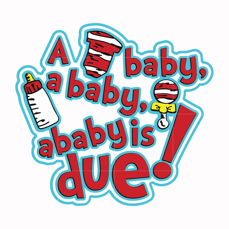 A baby a baby is due svg, png, dxf, eps file DR00027