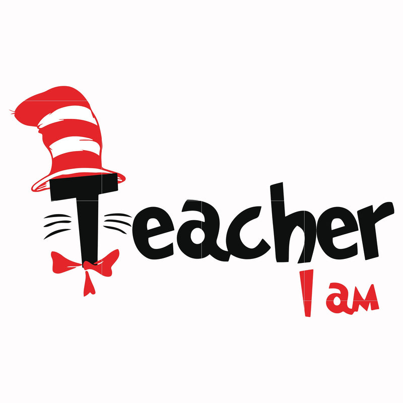 Teacher I am svg, png, dxf, eps file DR00061