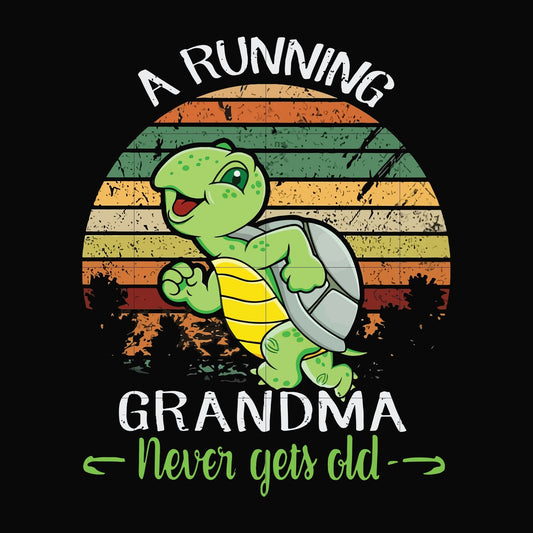 A running grandma never gets old svg, png, dxf, eps file FN000650