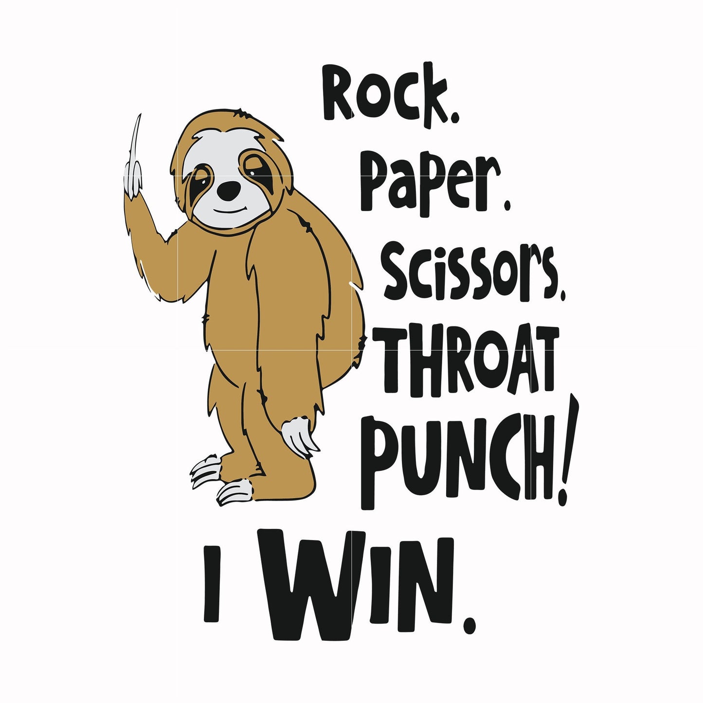 Rock paper scissors throat punch i win sloth svg, png, dxf, eps digital file NCRM0197