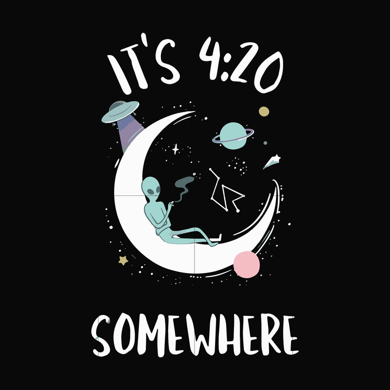 It's 4:20 somewhere svg, png, dxf, eps file FN000154