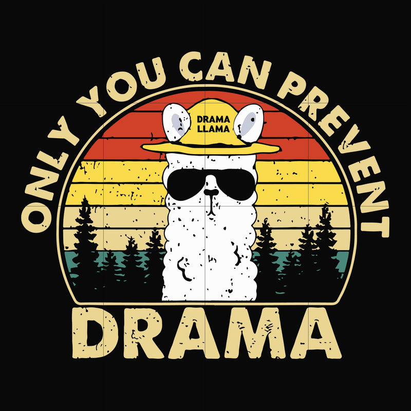 Only you can prevent drama svg, camping svg, png, dxf, eps digital file CMP088