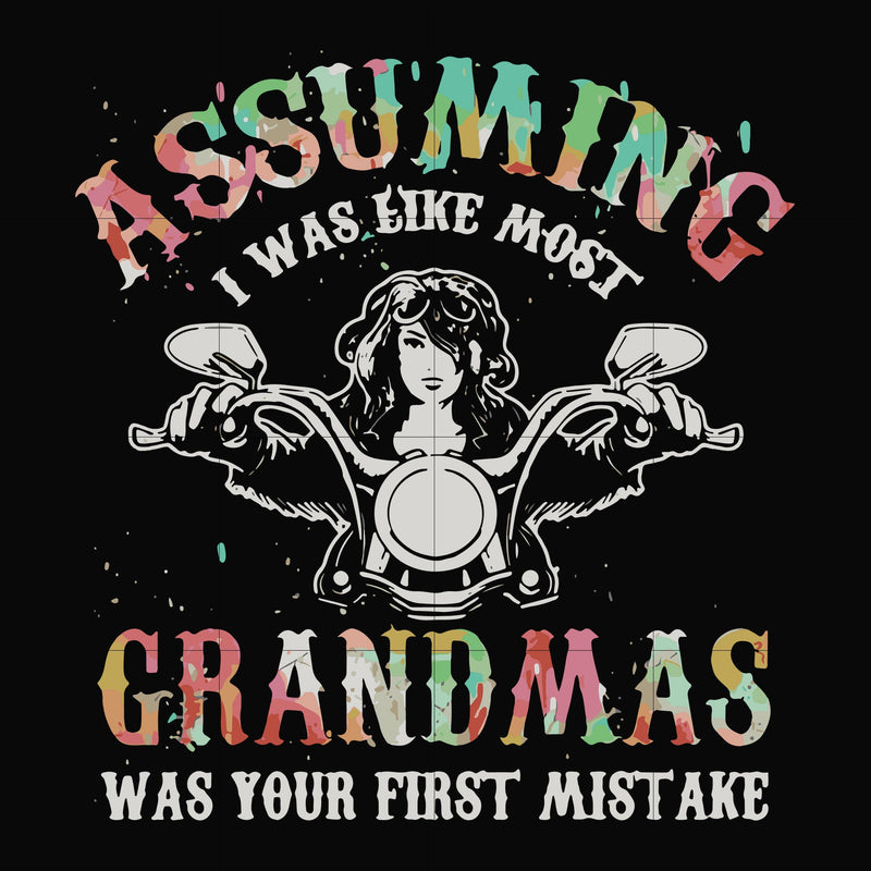 Assuming I was like most grandmas was your first mistake svg, png, dxf, eps file FN000488