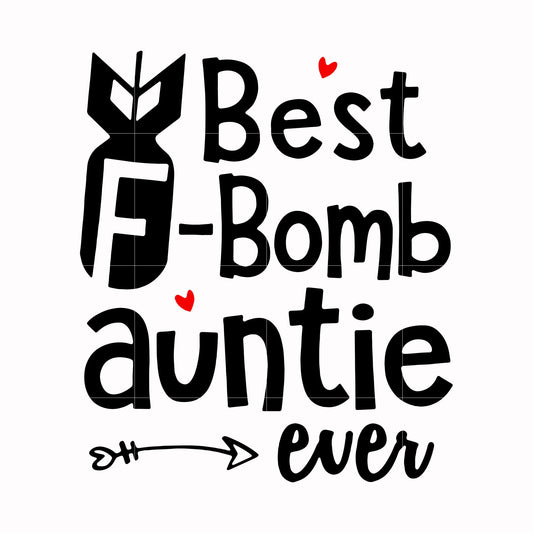 Best Bomb auntie ever svg, png, dxf, eps digital file TD158