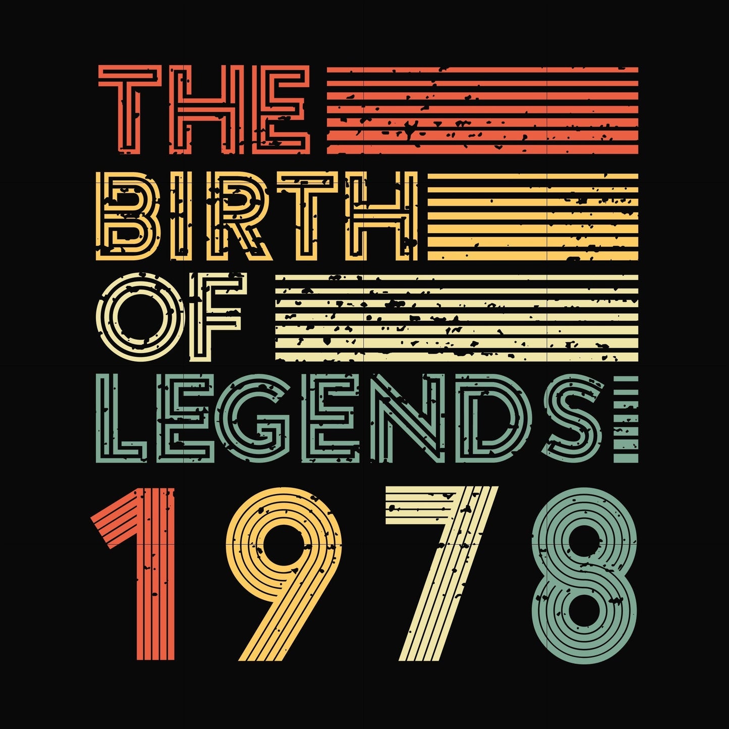 The birth of legends 1978 svg, png, dxf, eps digital file NBD0080