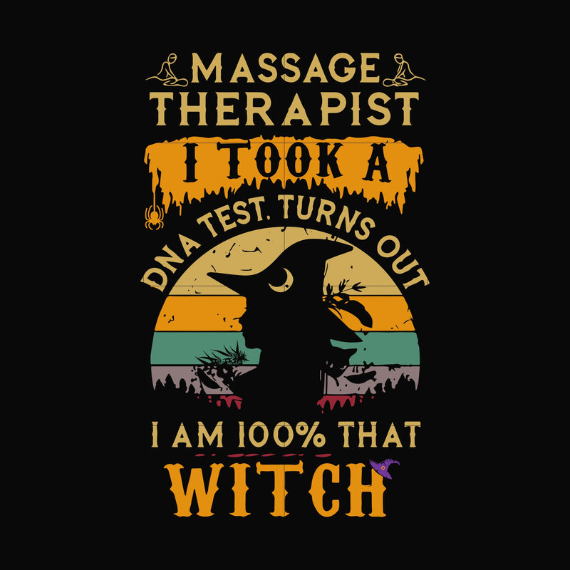 massage therapist, i am 100% that witch svg, halloween svg, png, dxf, eps digital file