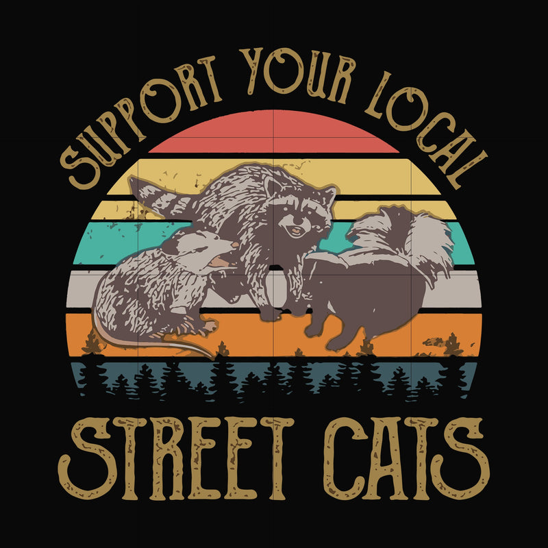 Support your local street cats svg, png, dxf, eps file FN000127