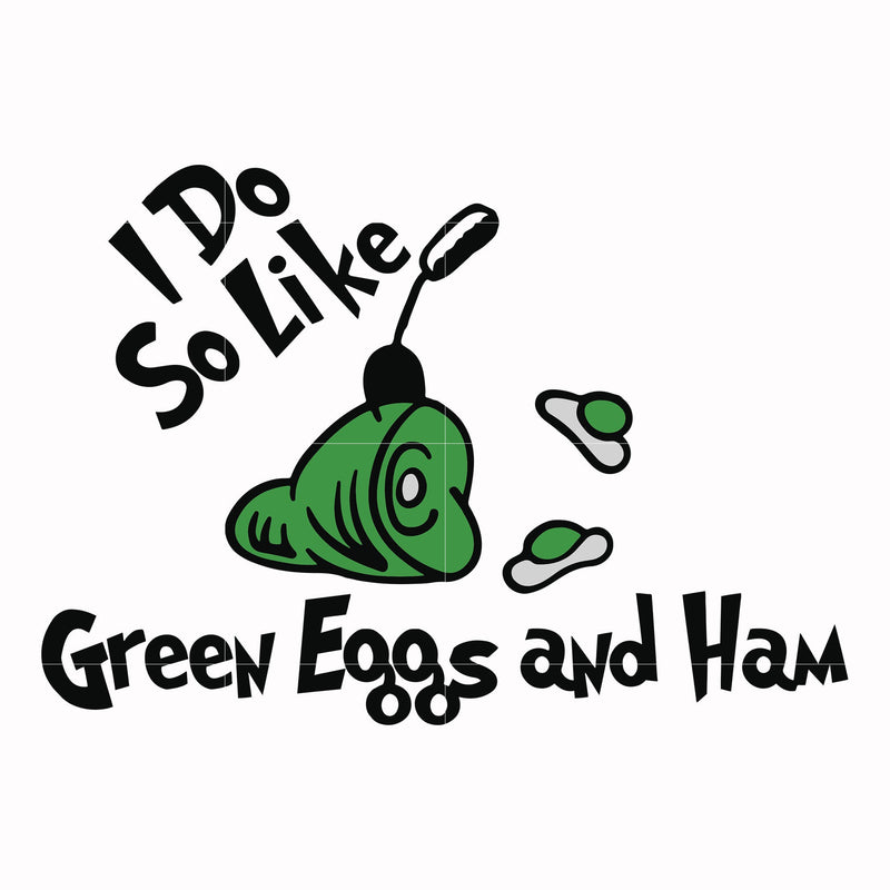 I do like green eggs and ham svg, png, dxf, eps file DR00036