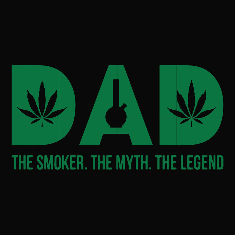 dad the smoker the myth, the legend svg, png, dxf, eps digital file TD0172