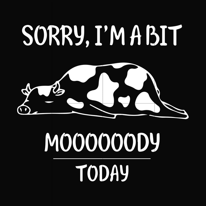 Sorry I'm a bit Moooody today svg, png, dxf, eps file FN000225