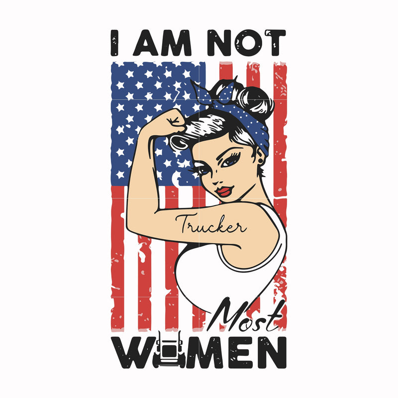 I am not trucker most women svg, png, dxf, eps file FN000531