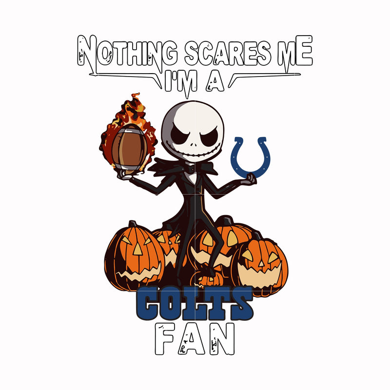 Nothing scares me I'm a Colts fan svg, png, dxf, eps digital file HLW0183