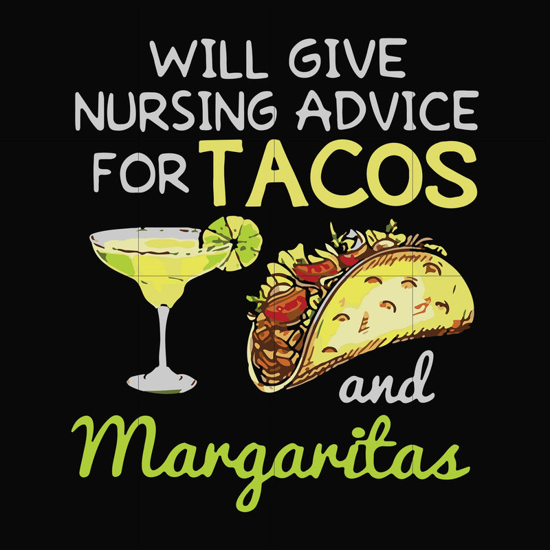 Will give nursing advice for Tacos and Margaritas svg, png, dxf, eps file FN000518