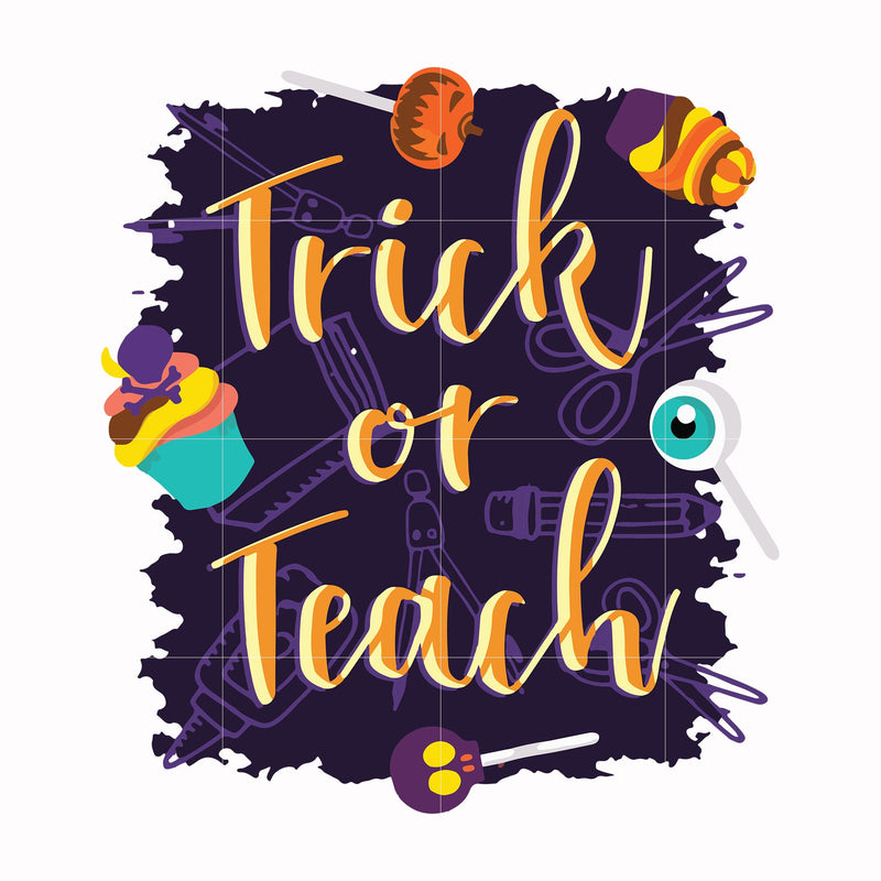 Trick or teach svg, halloween svg, png, dxf, eps digital file HLW2007203