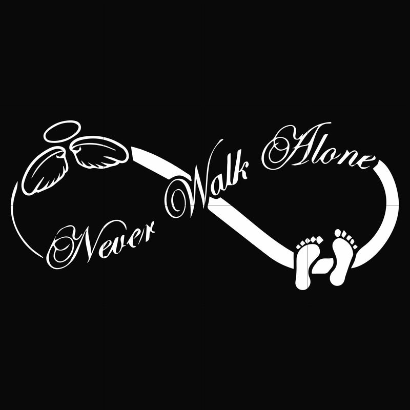 Never walk alone svg, png, dxf, eps file FN00067