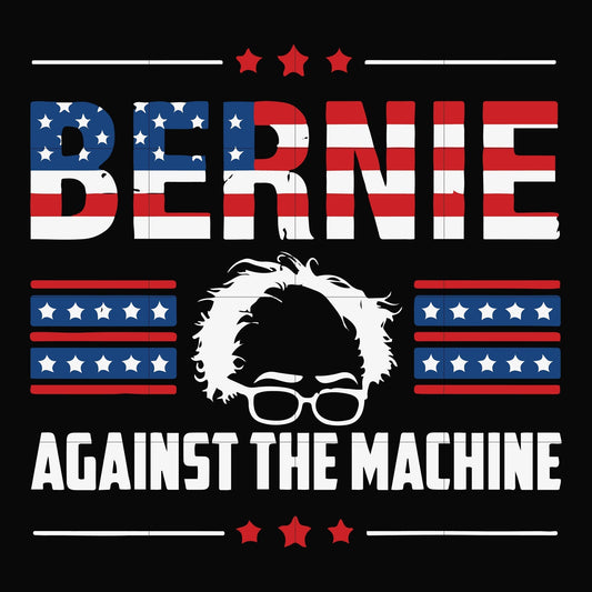 Bernie against the machine svg, png, dxf, eps file FN000976