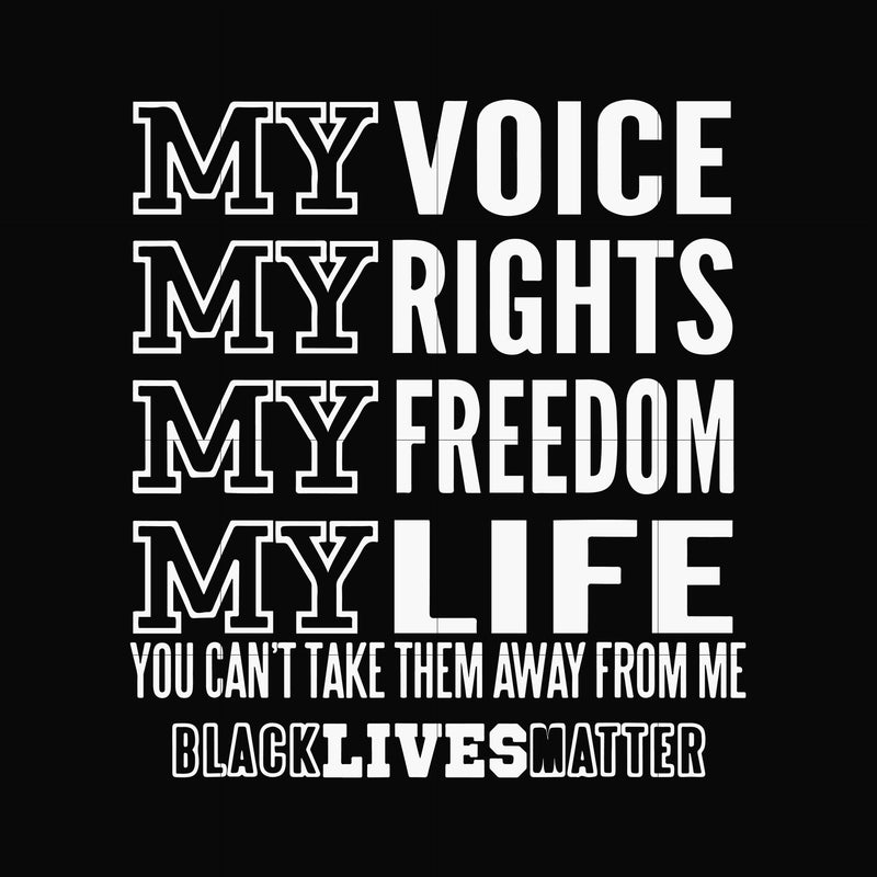 my voice , rights , freedom , life svg, png, dxf, eps digital file TD86